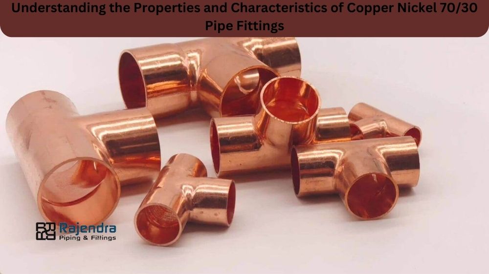 Understanding the Properties and Characteristics of Copper Nickel 70/30 ...